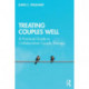 Treating Couples Well: A Practical Guide to Collaborative Couple Therapy
