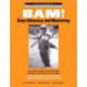BAM! Boys Advocacy and Mentoring: A Leader’s Guide to Facilitating Strengths-Based Groups for Boys - Helping Boys Make Better Contact by Making Better Contact with Them