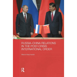 Russia-China Relations in the Post-Crisis International Order