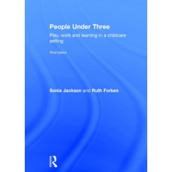 People Under Three: Play, work and learning in a childcare setting