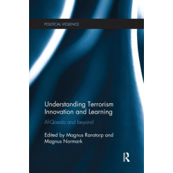 Understanding Terrorism Innovation and Learning: Al-Qaeda and Beyond