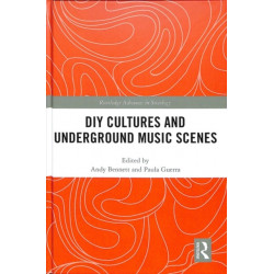 DIY Cultures and Underground Music Scenes