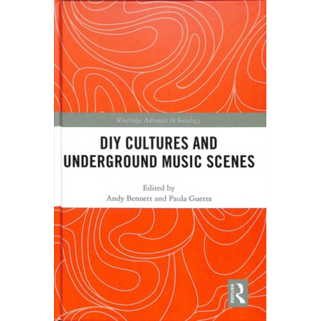 DIY Cultures and Underground Music Scenes