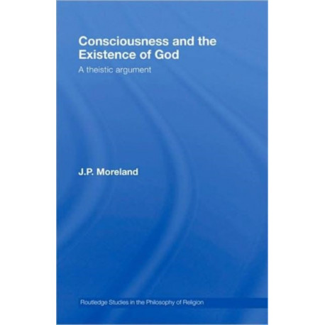 Consciousness and the Existence of God: A Theistic Argument