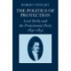 The Politics of Protection: Lord Derby and the Protectionist Party 1841–1852