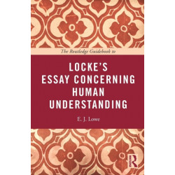 The Routledge Guidebook to Locke's Essay Concerning Human Understanding