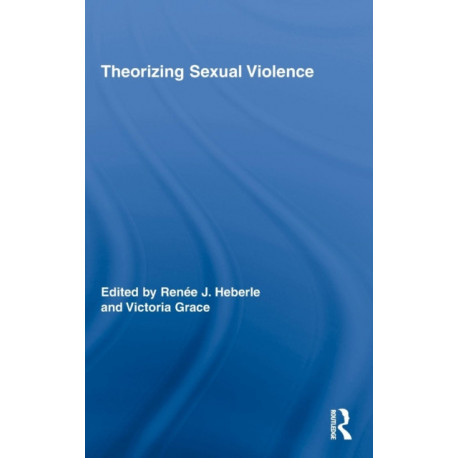 Theorizing Sexual Violence