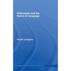 Philosophy and the Vision of Language