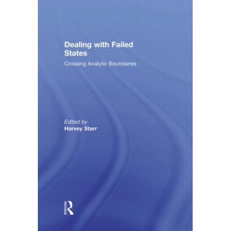 Dealing with Failed States: Crossing Analytic Boundaries