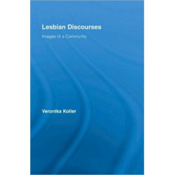 Lesbian Discourses: Images of a Community