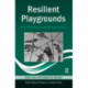 Resilient Playgrounds