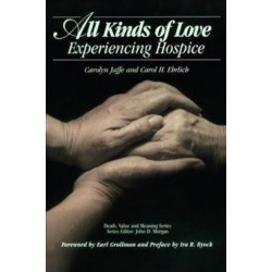 All Kinds of Love: Experiencing Hospice