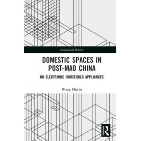 Domestic Spaces in Post-Mao China: On Electronic Household Appliances