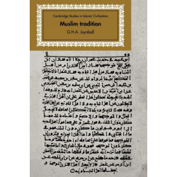 Muslim Tradition: Studies in Chronology, Provenance and Authorship of Early Hadith