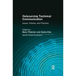 Outsourcing Technical Communication: Issues, Policies and Practices