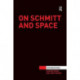 On Schmitt and Space