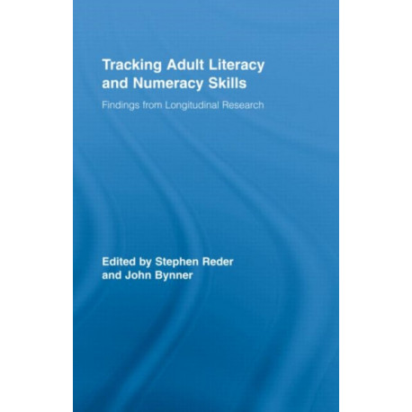 Tracking Adult Literacy and Numeracy Skills: Findings from Longitudinal Research