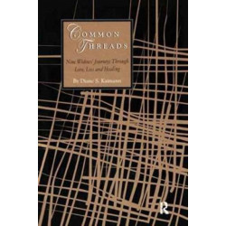 Common Threads: Nine Widows' Journeys Through Love, Loss, and Healing