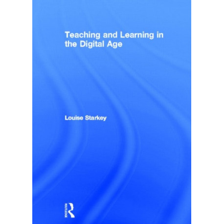 Teaching and Learning in the Digital Age