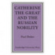 Catherine the Great and the Russian Nobilty: A Study Based on the Materials of the Legislative Commission of 1767