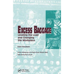 Excess Baggage: Leveling the Load and Changing the Workplace