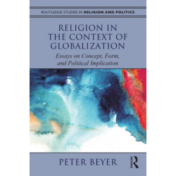 Religion in the Context of Globalization: Essays on Concept, Form, and Political Implication