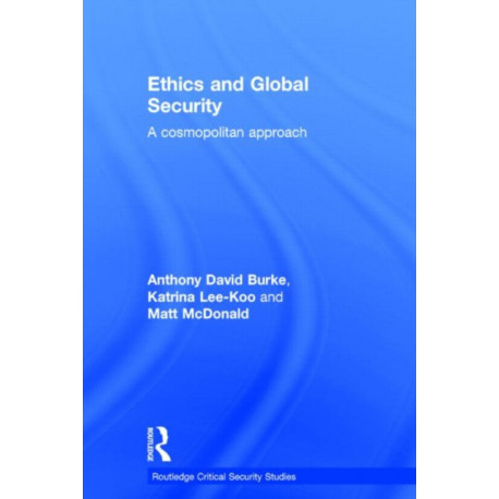 Ethics and Global Security: A cosmopolitan approach