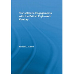 Transatlantic Engagements with the British Eighteenth Century