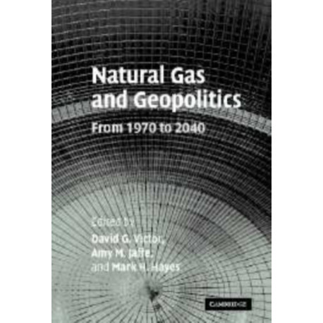 Natural Gas and Geopolitics: From 1970 to 2040