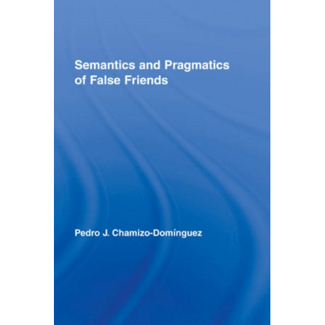 Semantics and Pragmatics of False Friends