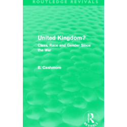 United Kingdom? (Routledge Revivals): Class, Race and Gender since the War