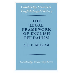 The Legal Framework of English Feudalism: The Maitland Lectures given in 1972