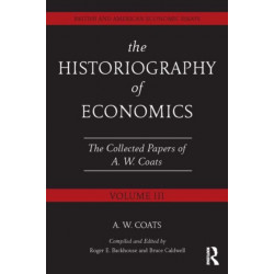 The Historiography of Economics: British and American Economic Essays, Volume III
