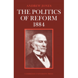 The Politics of Reform 1884