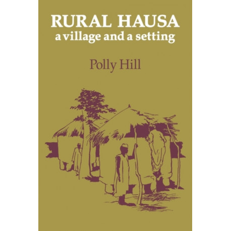 Rural Hausa: A Village and a Setting
