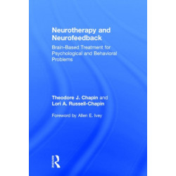 Neurotherapy and Neurofeedback: Brain-Based Treatment for Psychological and Behavioral Problems