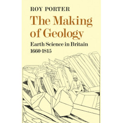 The Making of Geology: Earth Science in Britain 1660–1815