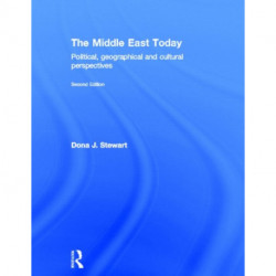 The Middle East Today: Political, Geographical and Cultural Perspectives