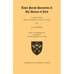 Tudor Parish Documents of the Diocese of York: A Selection with Introduction and Notes