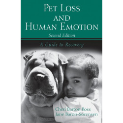 Pet Loss and Human Emotion, second edition: A Guide to Recovery