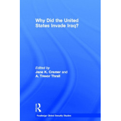 Why Did the United States Invade Iraq?