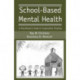 School-Based Mental Health: A Practitioner's Guide to Comparative Practices