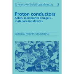 Proton Conductors: Solids, Membranes and Gels - Materials and Devices