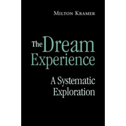 The Dream Experience: A Systematic Exploration