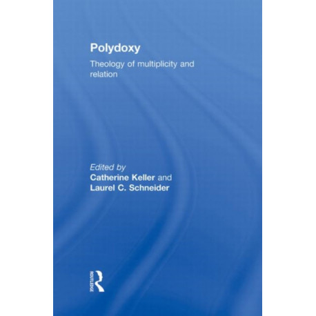 Polydoxy: Theology of Multiplicity and Relation