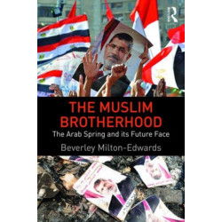 The Muslim Brotherhood: The Arab Spring and its future face