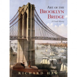 Art of the Brooklyn Bridge: A Visual History