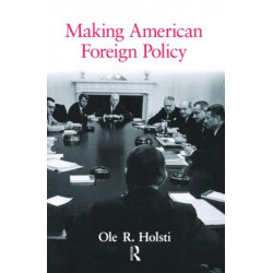 Making American Foreign Policy