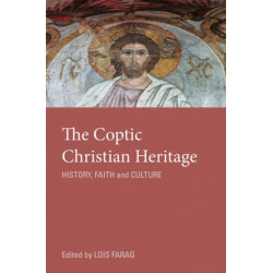 The Coptic Christian Heritage: History, Faith and Culture