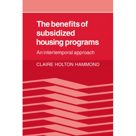 The Benefits of Subsidized Housing Programs: An Intertemporal Approach